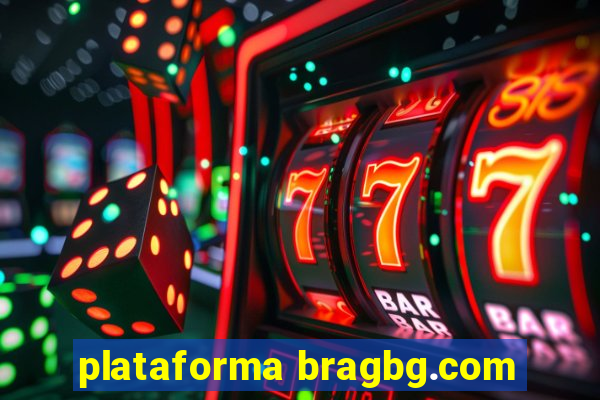 plataforma bragbg.com